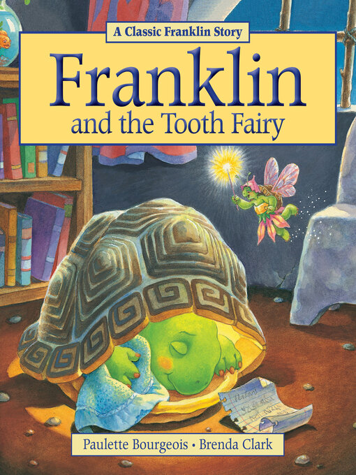 Title details for Franklin and the Tooth Fairy by Paulette Bourgeois - Available